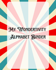 My Wondertivity Alphabet Binder DIGITAL DOWNLOAD - Wondertivity